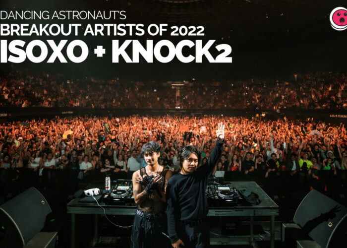 Dancing Astronaut’s Breakout Artists of 2022: ISOxo and Knock2 img